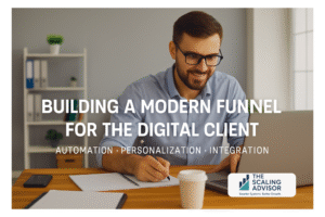 Modern Lead Funnels for Advisory Firms: Automation, Personalization, and Digital Journeys That Convert